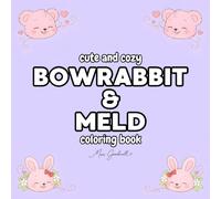 Bowrabbit & Meld: A Cozy Coloring Book for Calm Moments (Volume 2): Gentle Storybook Line Art for Relaxation and Mindful Coloring