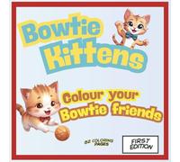 Bowtie Kittens Coloring Book: Discover a world full of cuteness and fun: 40 drawings to color, play, and create with the adorable Bowtie Kittens