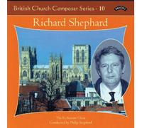 The Ecclesium Choir - Richard Shephard - British Church Composers series Vol10