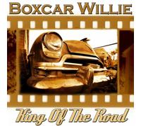 BOXCAR WILLIE - KING OF THE ROAD CD GERMAN HALLMARK 1999