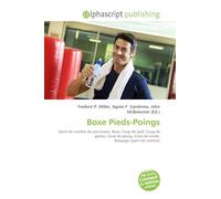 Boxe Pieds-Poings: Sport de combat de percussion, Boxe, Coup de pied, Coup de genou, Coup de poing, Coup de coude, Balayage (sport de combat)
