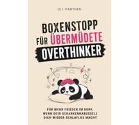 Boxenstopp für übermüdete Overthinker: Für mehr Frieden im Kopf, wenn dein Gedankenkarussell dich wieder schlaflos macht I Geschenk zum Abschalten (Leichter leben)