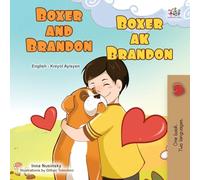 Boxer and Brandon (English Haitian Creole Bilingual Children's Book) (English Haitian Creole Bilingual Collection)