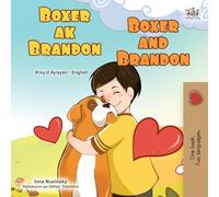 Boxer and Brandon (Haitian Creole English Bilingual Children's Book) (Haitian Creole English Bilingual Collection)