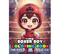 Boxer Boy Coloring For Kid Book Age 3-8: 51 Fun and Adorable Boxer Boy Illustrations for boys and girls