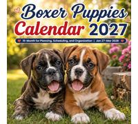 Boxer Puppies Calendar 2027: 15-Month Planner for Planning, Scheduling, and Organization | January 2027-March 2028