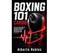 Boxing 101¿Cardio: Master the fundamentals of boxing cardio to boost fitness, stamina, and punching power
