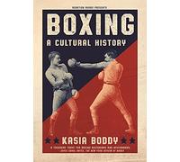 Boxing: A Cultural History