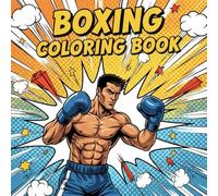 Boxing Coloring Book: Creative Stress Relief with Boxing Themes