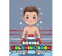 Boxing Coloring For Kid Book Age 3-6: 51 Fun and Adorable Boxing Illustrations for boys and girls