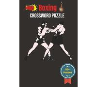 Boxing Crossword Puzzles: Crossword Puzzles with Easy to Read Print about Boxing, Fighters, Techniques and More | 6 x 9 inches, 110 pages | 50+ Puzzles ... Gift for Vacations, Holidays and Free Times