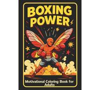 Boxing Power: Motivational Coloring Book for Adults: 35 Inspirational Boxing & Fitness Typography Designs | Motivational Quotes for Champions | ... Art for Stress Relief & Goal Achievement