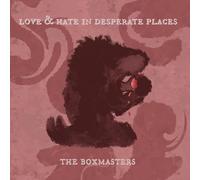 Boxmasters, the - Love & Hate In Desperate Places [Vinilo]