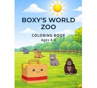 BOXY’S WORLD : ZOO COLORING BOOK: Fun and Easy Animal Coloring Book for Kids Ages 4-8