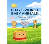 BOXY'S WORLD: BABY ANIMALS: Fun and Simple Coloring Book for Kids Ages 4-8