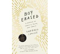 Boy Erased: A Memoir of Identity, Faith, and Family