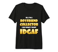 Boy Friend Collector Funny Dating Costume from Girl Friends Camiseta Premium