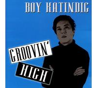 Boy Katindig - Groovin High