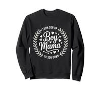 Boy Mama, Desde Son Up to Sundown, Divertido Día de la Madre Sudadera