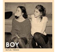Boy - Mutual Friends