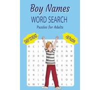 Boy Names Word Search Puzzle Book: Over 450 Popular Boy Names from English-Speaking Cultures I 6x9 Inches I 100+ Pages I Relaxing & Thoughtful Gift for Expecting Families
