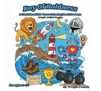 Boy of Boldness: A Christian Bible Verse Coloring Book for Boys: 36 Action-Packed Scriptures to Build Faith and Courage for Kids Ages 5-12
