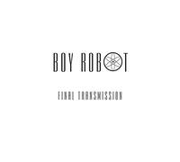 Boy Robot - Final Transmission Ep [Vinilo]
