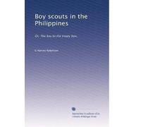 Boy scouts in the Philippines: Or, The key to the treaty box,