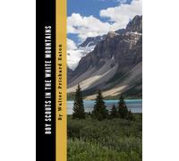 Boy Scouts in the White Mountains: The Story of a Long Hike, An Appalachian Trail Adventure