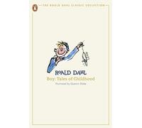 Boy: Tales of Childhood (The Roald Dahl Classic Collection)