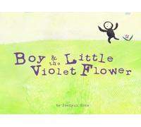 Boy & the Little Violet Flower: Volume 1