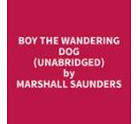 Boy The Wandering Dog (unabridged) (audiolibro)