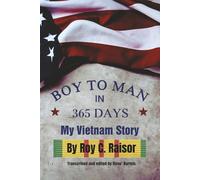 Boy to Man in 365 Days: My Vietnam Story