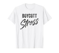 Boycott Stress - Men & Women Funny Anti-Stress Motivational Camiseta