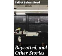 Boycotted And Other Stories (ebook)