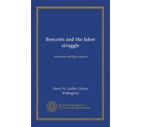 Boycotts and the labor struggle: economic and legal aspects