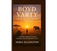 BOYD VARTY: FROM THE SAVANNAH TO THE SOUL