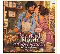 Boyfriend Material, Obviously: A Coloring Book
