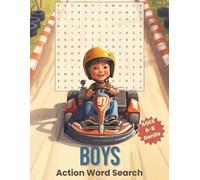 Boys Action Word Search Ages 6-8 Gentle: Easy and Fun Word Search Puzzles with Vehicles, Games, and Adventure | Forward and Down Only Solutions (No ... for Young Kids (Kids Word Search Collection)