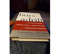 Boys Adrift: The Five Factors Driving the Growing Epidemic of Unmotivated Boys and Underachieving Young Men