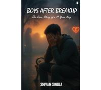 Boys After breakup( The love story of a 19 year boy) (Edition1)