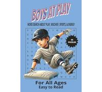 Boys at Play: Word Search About Play, Mischief, Sports, and Energy.