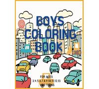 BOYS COLORING BOOK for ages 3,4,5,6,7,8,9,10,11,12,13 and teens: A collection of 103 super cars, construction vehicles, Large print coloring book | for kids adults, boys, and car lovers.