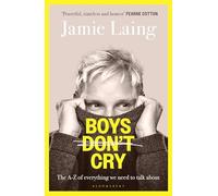 Boys Don't Cry: De la A a la Z de todo lo que necesitamos hablar