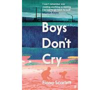 Boys Don't Cry: 'I can't remember ever reading something so moving.' Marian Keyes