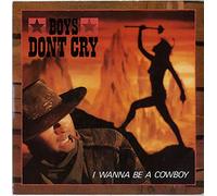 Boys Don't Cry - I Wanna Be A Cowboy - Boy's Don't Cry* 12"
