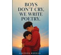 Boys Don't Cry, We Write Poetry