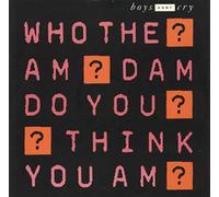 Boys Don't Cry - Who The Am Dam Do You Think You Am [Vinyl] Boys Don't Cry