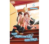 Boys Gilding the Lily Shall Die!?, Volume 6