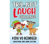 Boys Girls Christmas Gifts: Christmas Joke Book For Kids: Over 199 Funny Family-friendly Jokes Christmas Basket Stuffer For Kids 8-12, 10-12